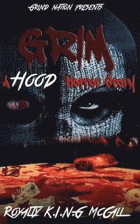 Grim: A Hood Horror Story