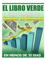 David Gonzalez, Federico Aura - El Libro Verde Para Comenzar a Vender en Internet: Ganar dinero en Internet, Häftad. Tillgänglighet: Lägg i varukorg