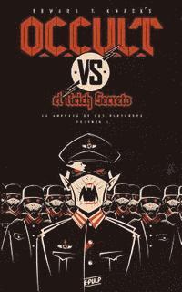 Jae Tanaka, Eduardo Martinez - Occult vs. El Reich Secreto (Vol. I): La Amenaza de Los Blutkörps, Häftad. Tillgänglighet: Lägg i varukorg