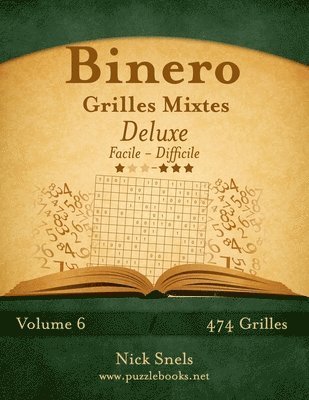 Binero Grilles Mixtes Deluxe - Facile à Difficile - Volume 6 - 474 Grilles