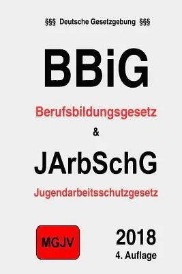 Redaktion M. G. J. V., Groelsv Verlag - BBiG & JArbSchG: Berufsbildungsgesetz & Jugendarbeitsschutzgesetz, Häftad. Tillgänglighet: Lägg i varukorg