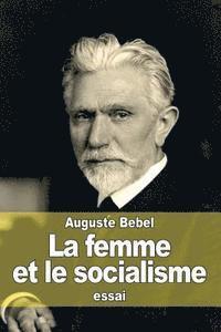 Auguste Bebel - La femme et le socialisme, Häftad. Tillgänglighet: Lägg i varukorg
