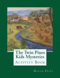 David Feist - The Twin Pines Kids Mysteries Activity Book, Häftad. Tillgänglighet: Lägg i varukorg