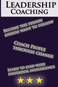 Serena Richards - Leadership Coaching: How to Coach People Effectively and be an inspiring leader: The Perfect Guide For Beginners, Häftad. Tillgänglighet: Lägg i varukorg
