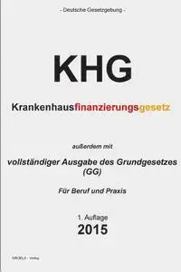 Groelsv Verlag - Krankenhausfinanzierungsgesetz (KHG): Krankenhausfinanzierungsgesetz und Grundgesetz, Häftad. Tillgänglighet: Lägg i varukorg