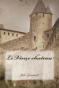 Julie Gouraud, Ryan Ballin - Le Vieux chateau, Häftad