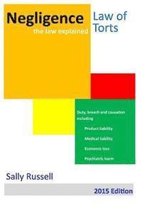 Sally Russell - Negligence the law explained: Duty breach and causation for physical harm, economic loss and psychiatric harm, Häftad. Tillgänglighet: Lägg i varukorg
