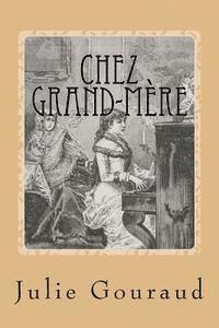 Julie Gouraud, Ryan Ballin - Chez grand-mere, Häftad