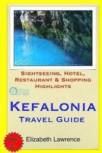 Elizabeth Lawrence - Kefalonia Travel Guide: Sightseeing, Hotel, Restaurant & Shopping Highlights, Häftad. Tillgänglighet: Lägg i varukorg