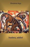 Isadora, addio!