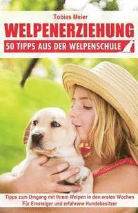 Tobias Meier - Welpenerziehung: 50 Tipps aus der Welpenschule, Häftad. Tillgänglighet: Lägg i varukorg