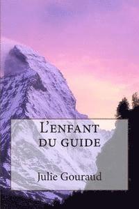 Julie Gouraud, Ryan Ballin - L'enfant du guide, Häftad