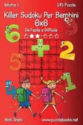Killer Sudoku Per Bambini 6x6 - Da Facile a Difficile - Volume 1 - 145 Puzzle