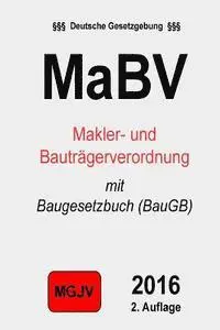 Redaktion M. G. J. V., Groelsv Verlag - Makler- und Bauträgerverordnung (MaBV): mit Baugesetzbuch (BauGB), Häftad. Tillgänglighet: Lägg i varukorg