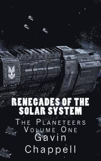 Gavin Chappell - Renegades of the Solar System, Häftad