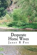 Desperate Horse Wives: Book Two in the Desperate Horse Wives Trilogy