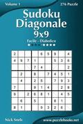 Sudoku Diagonale 9x9 - Da Facile a Diabolico - Volume 1 - 276 Puzzle