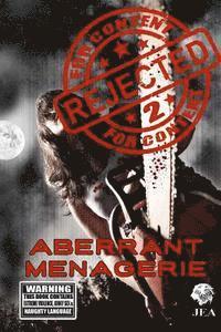 Jim Goforth - Rejected For Content 2: Aberrant Menagerie: Aberrant Menagerie, Häftad. Tillgänglighet: Lägg i varukorg