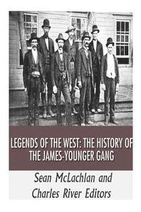 Charles River, Sean McLachlan - Legends of the West: The History of the James-Younger Gang, Häftad. Tillgänglighet: Lägg i varukorg