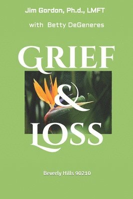 Jim Gordon, Betty DeGeneres - Grief and Loss, Häftad. Tillgänglighet: Tillfälligt slut