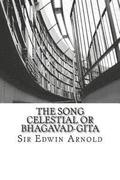 The Song Celestial or Bhagavad-Gita