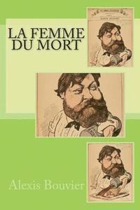 Alexis Bouvier - La femme du mort, Häftad. Tillgänglighet: Lägg i varukorg