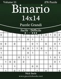 Binario 14x14 Puzzle Grandi - Da Facile a Difficile - Volume 11 - 276 Puzzle