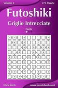 Futoshiki Griglie Intrecciate - Facile - Volume 2 - 276 Puzzle