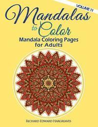 Richard Edward Hargreaves - Mandalas to Color - Mandala Coloring Pages for Adults, Häftad. Tillgänglighet: Lägg i varukorg