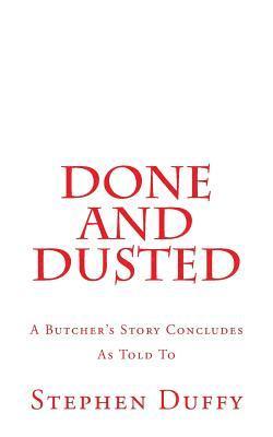 Stephen Duffy - Done and Dusted: A Butcher's Story Concludes, Häftad. Tillgänglighet: Lägg i varukorg