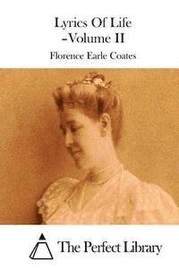 Florence Earle Coates, The Perfect Library - Lyrics Of Life - Volume II, Häftad