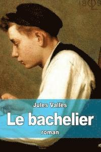 Jules Vallès - Le bachelier, Häftad. Tillgänglighet: Lägg i varukorg