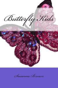 Susanna Brown - Butterfly Kids, Häftad