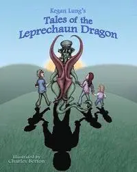 Kegan Lung - Tales of the Leprechaun Dragon, Häftad. Tillgänglighet: Lägg i varukorg