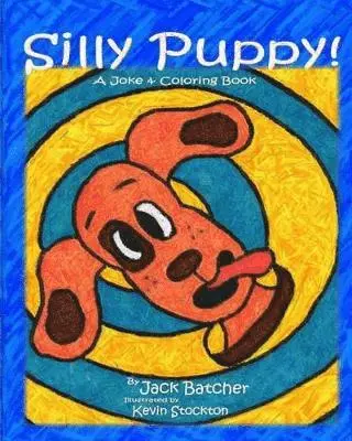 Jack Batcher - Silly Puppy!, Häftad. Tillgänglighet: Lägg i varukorg