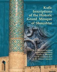 Ali M. Chaharmahali, Patrick Ringgenberg - Kufic Inscriptions of the Historic Grand Mosque of Shoushtar, Häftad. Tillgänglighet: Lägg i varukorg