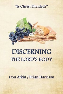 Brian Harrison, Don Atkin - Discerning the Lord's Body, Häftad. Tillgänglighet: Lägg i varukorg