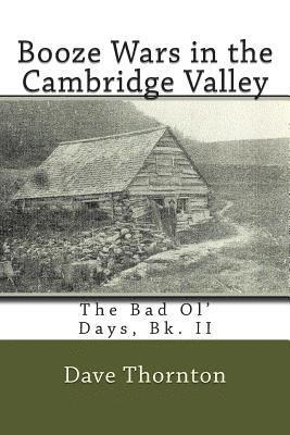 Dave Thornton - Booze Wars in the Cambridge Valley: The Bad Ol' Days, Bk. II, Häftad