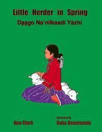 Native Child Dinetah - Little Herder in Spring: Daago Na'nilkaadi Yazhi, Häftad. Tillgänglighet: Lägg i varukorg