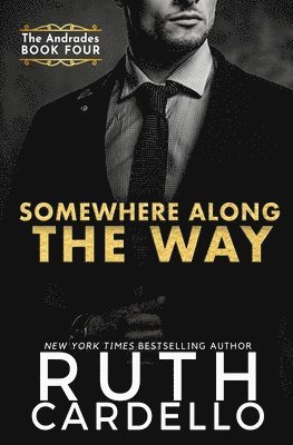 Ruth Cardello - Somewhere Along the Way (The Andrades Book Four), Häftad. Tillgänglighet: Lägg i varukorg