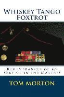 Tom Morton - Whiskey Tango Foxtrot: Remembrances of my Service in the Marines, Häftad. Tillgänglighet: Lägg i varukorg