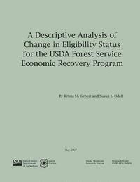 Susan L. Odell, Krista M. Gebert - A Desciptive Analysis of Change in Eligibility Status for the USDA Forest Service Ecnomic Recovery Program, Häftad. Tillgänglighet: Lägg i varukorg