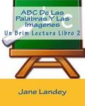 ABC De Las Palabras Y Las Imagenes: Un Brim Lectura Libro 2