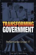 Transforming Government: Performance Driven IT
