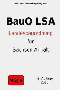 Redaktion M. G. J. V., Groelsv Verlag - Bauordnung des Landes Sachsen-Anhalt: (BauO LSA), Häftad. Tillgänglighet: Lägg i varukorg