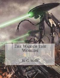 H. G. Wells, John Gahan F. I. E. - The War of the Worlds, Häftad. Tillgänglighet: Lägg i varukorg