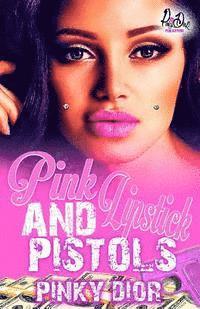 Pinky Dior - Pink Lipstick & Pistols, Häftad. Tillgänglighet: Lägg i varukorg