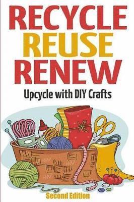 Mary Solomon - Recycle Reuse Renew, Häftad. Tillgänglighet: Lägg i varukorg