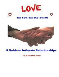 Robert O'Connor - LOVE--The You, The Me, The US: A Guide to Intimate Relationships, Häftad. Tillgänglighet: Lägg i varukorg