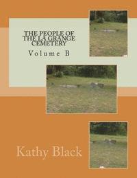 Kathy Black - The People of the La Grange Cemetery: Volume B, Häftad. Tillgänglighet: Lägg i varukorg